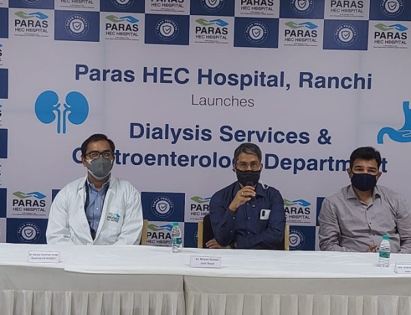 पारस एचईसी अस्पताल में अब डायलिसिस और गैस्ट्रोइंट्रोलॉजी चिकित्सा सुविधाएं भी होंगी उपलब्ध