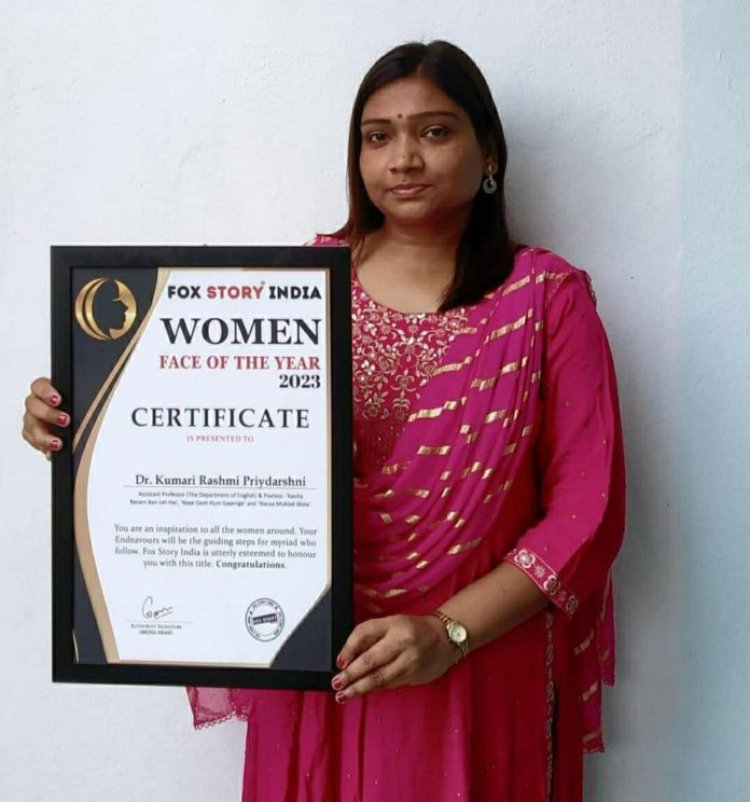 डॉ. कुमारी रश्मि प्रियदर्शनी फॉक्स स्टोरी इंडिया द्वारा “वीमेन फेस अॉफ द ईयर-2023” टाइटल से हुईं सम्मानित
