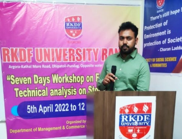 आरकेडीएफ विश्वविद्यालय में “स्टॉक मार्केट मौलिक, तकनीकी विश्लेषण” विषयक सात दिवसीय कार्यशाला शुरू